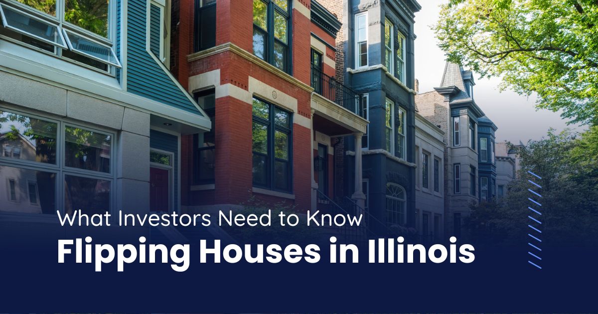 Top Tips for Flipping Houses in Illinois: What Investors Need to Know