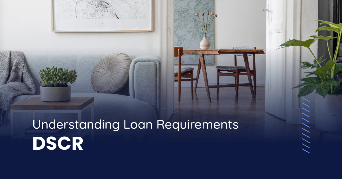 Understanding Loan Requirements - DSCR