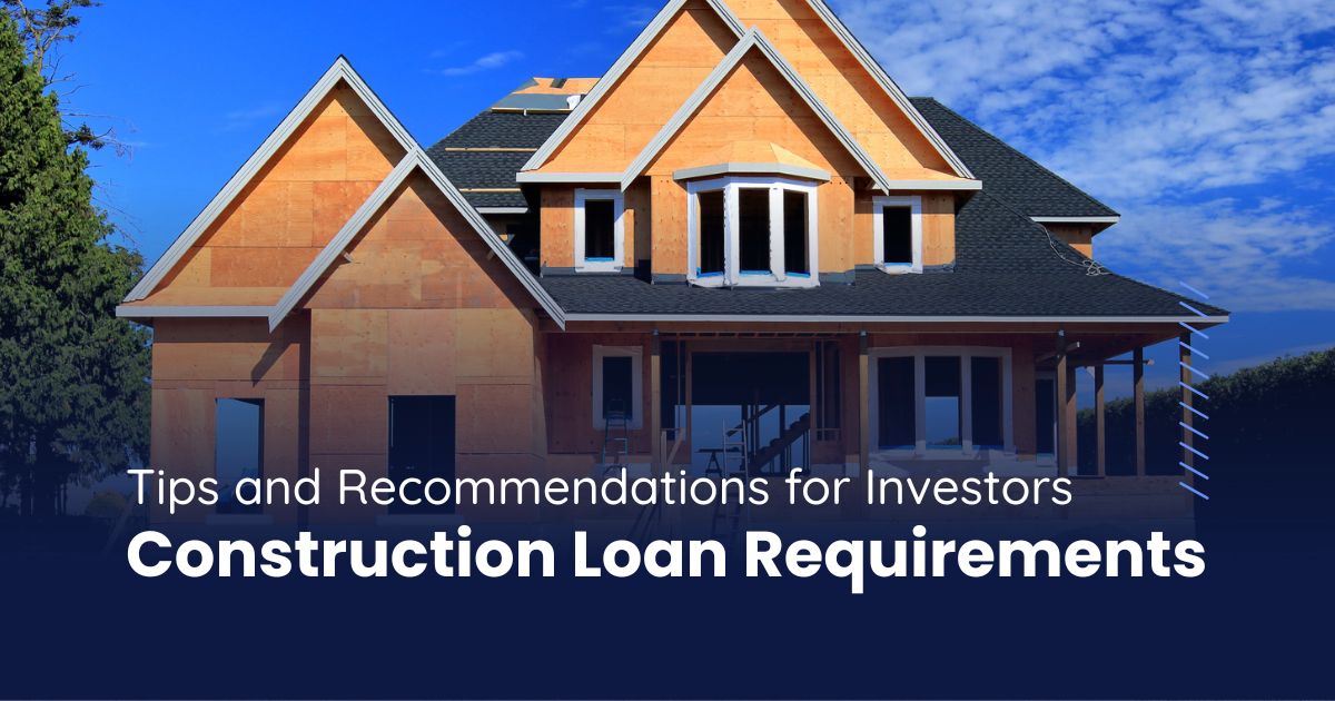 Construction Loan Requirements
